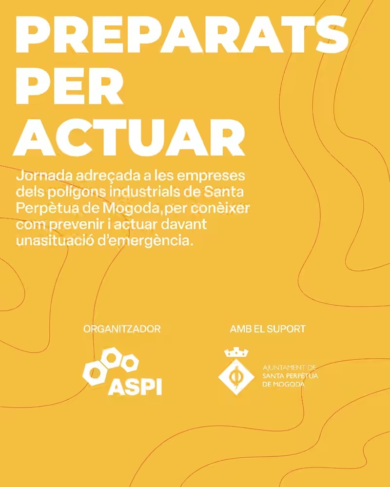 Cartell groc de la jornada: «Preparats per actuar». Organitza ASPI, amb el suport de l’Ajuntament de Santa Perpètua de Mogoda.